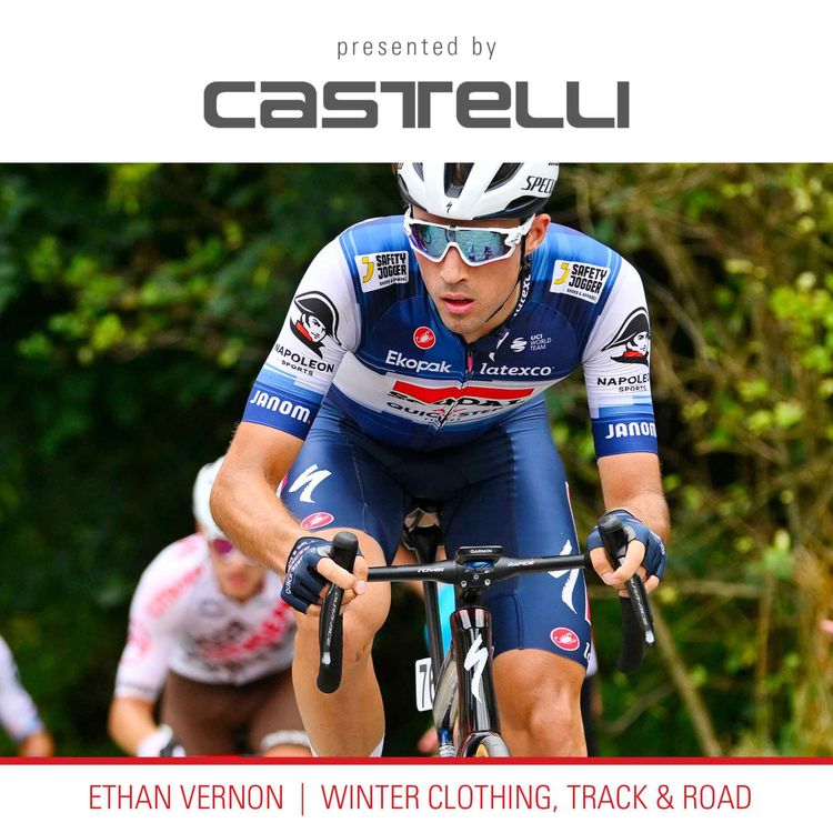 cover art for ETHAN VERNON | Dressing in Winter, Track Cycling, WorldTour Racing