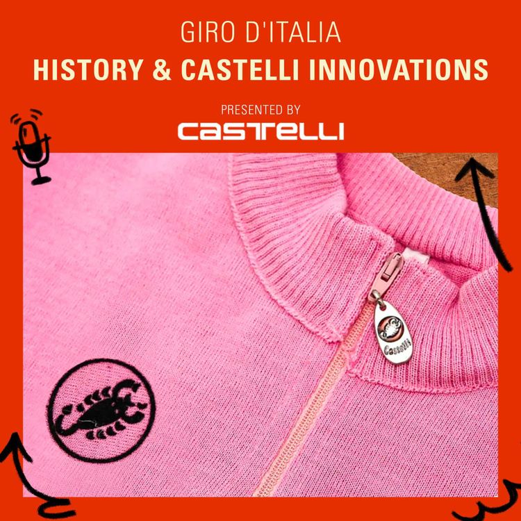 cover art for GIRO D’ITALIA | Castelli Innovations, Giro Legends, and the Maglia Rosa