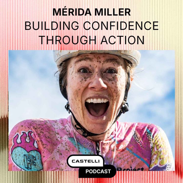 cover art for MÉRIDA MILLER | Gravel, Confidence & the Courage to Belong
