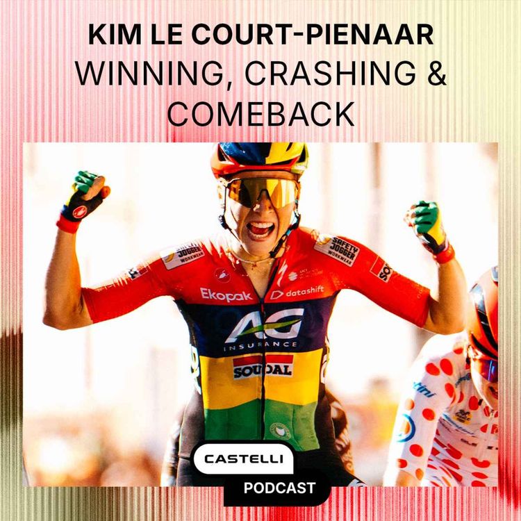 cover art for KIM LE COURT PIENAAR | Unplugged: Liège Glory, the Yellow Jersey, and the Road Back from Injury