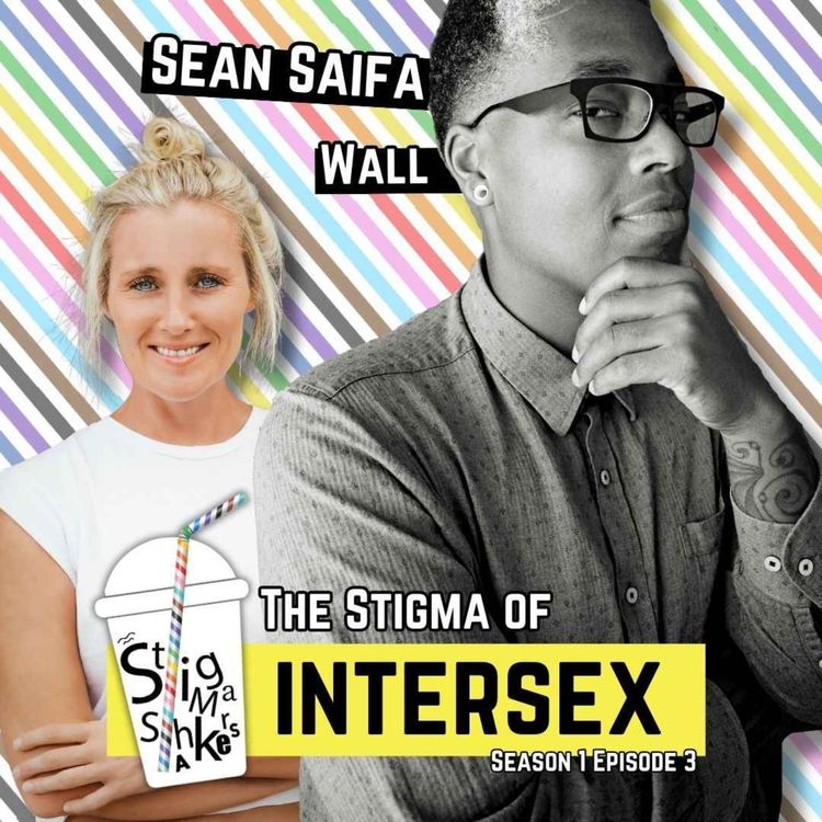 cover art for OK, It’s Time to Talk Difference: The Stigma of Intersex with Sean Saifa Wall 