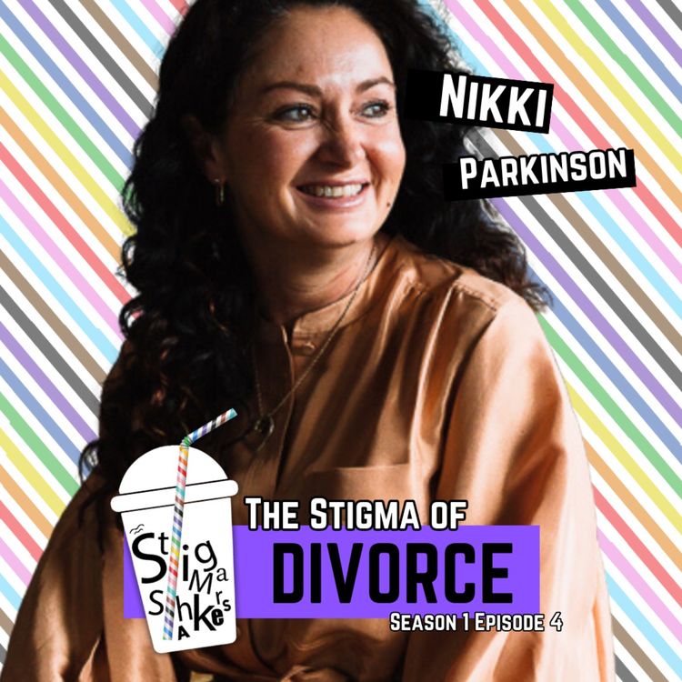 cover art for We Marry As a Community But Divorce Alone: The Stigma of Divorce with Nikki Parkinson