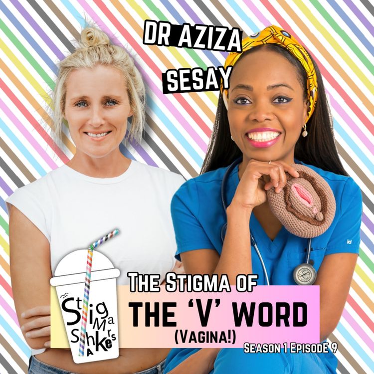 cover art for Putting Shame to Bed: The Stigma of the ‘V’ Word  with Dr Aziza Sesay 