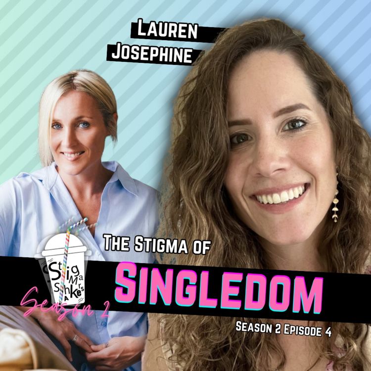 cover art for The Swipe Right Effect: The Stigma of "Singledom" with Lauren Josephine