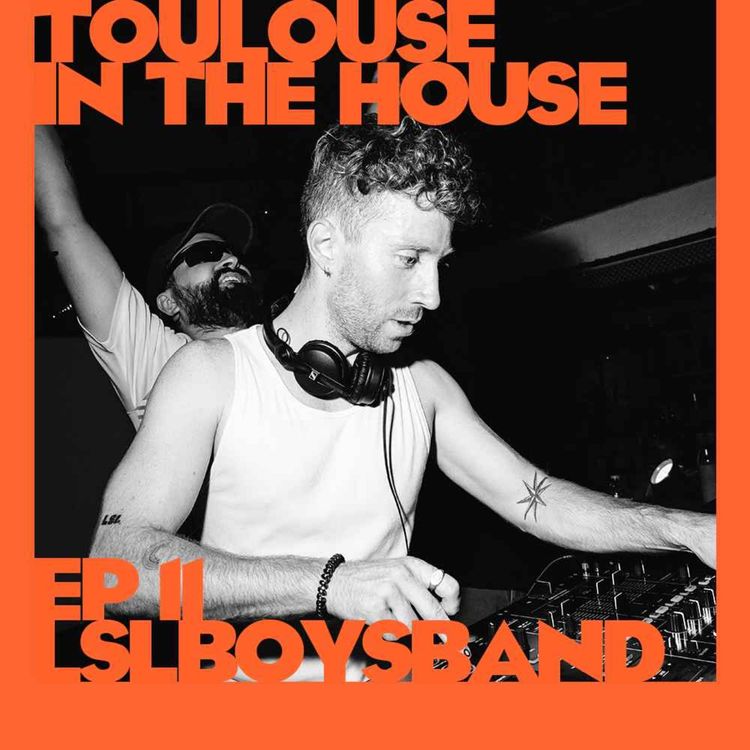 cover art for Toulouse In The House #11 : Lslboysband