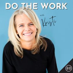 cover art for Do the Work with Kristi