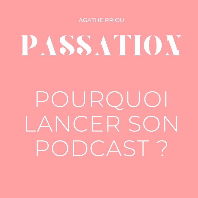 cover art for Conseil #1 - Pourquoi lancer votre podcast ?