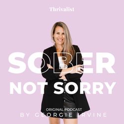 cover art for Sober Not Sorry by Thrivalist