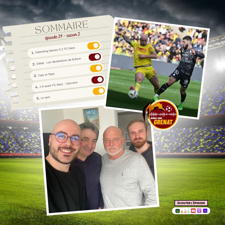 cover art for #59 - RDV Grenat (04/03) : Pascal Molinari (fils - Carlo Molinari), Philippe Marconi (journaliste - Le Courrier Messin) et Anthony Helstroffer (supporter - Le Coin Grenat)