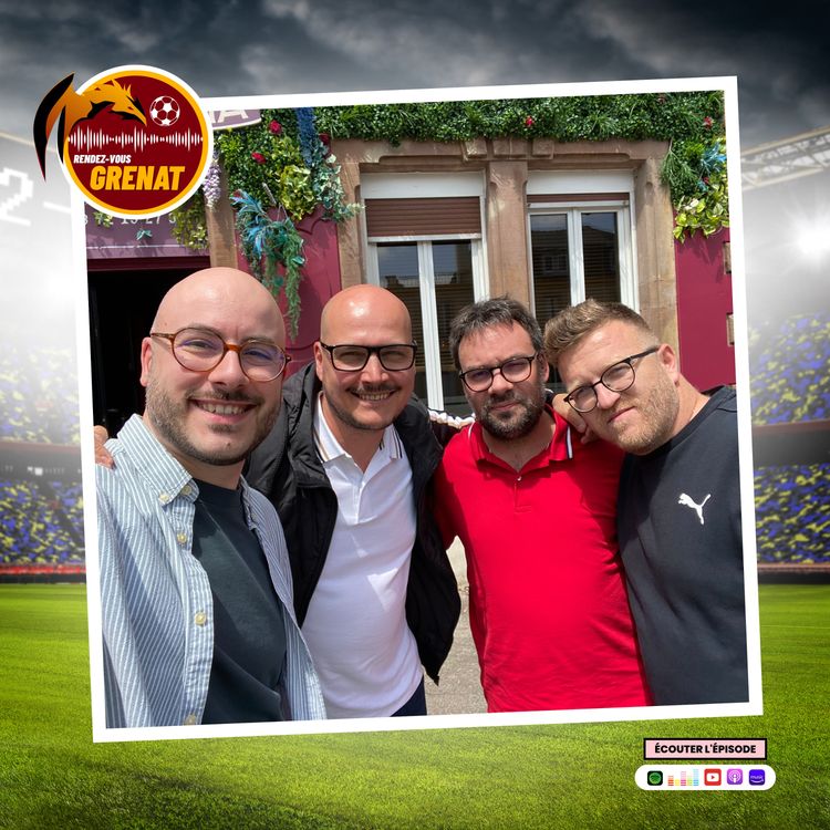 cover art for #70 - RDV Grenat (03/06) : Rémi Alezine (journalise L'Ami Hebdo) et Sébastien Renouard (ex-joueur FC Metz)