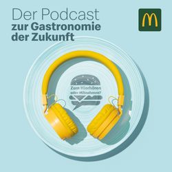 cover art for Zum Hierhören oder Mitnehmen? Der Podcast zur Gastronomie der Zukunft