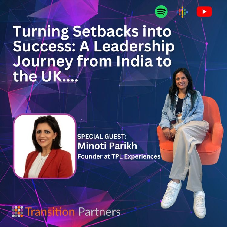 cover art for Turning Setbacks into Success: A Leadership Journey from India to the UK 