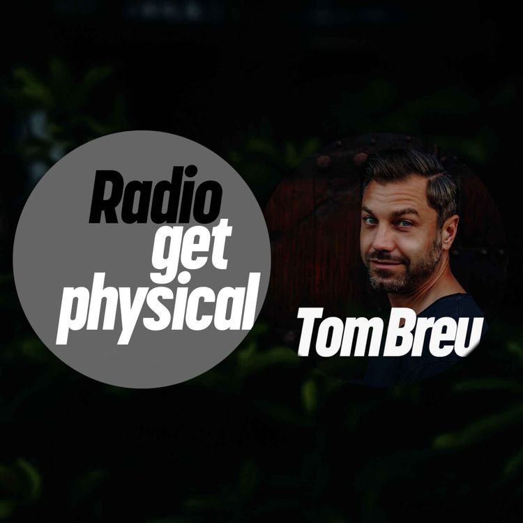 cover art for Get Physical Radio - Tom Breu