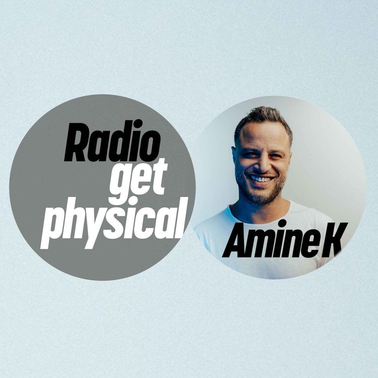 cover art for Get Physical Radio - Amine K