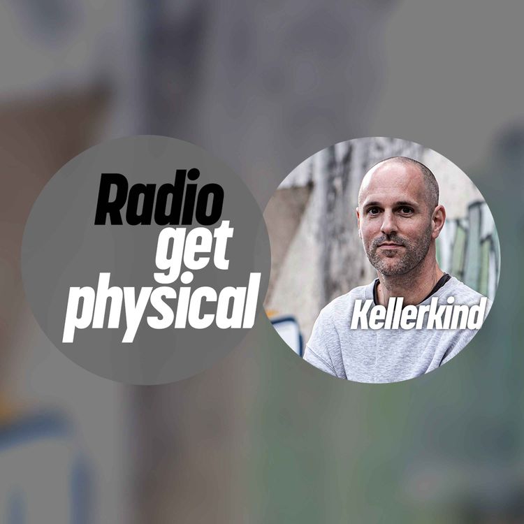 cover art for Get Physical Radio by Kellerkind