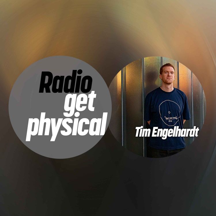 cover art for Get Physical Radio by Tim Engelhardt