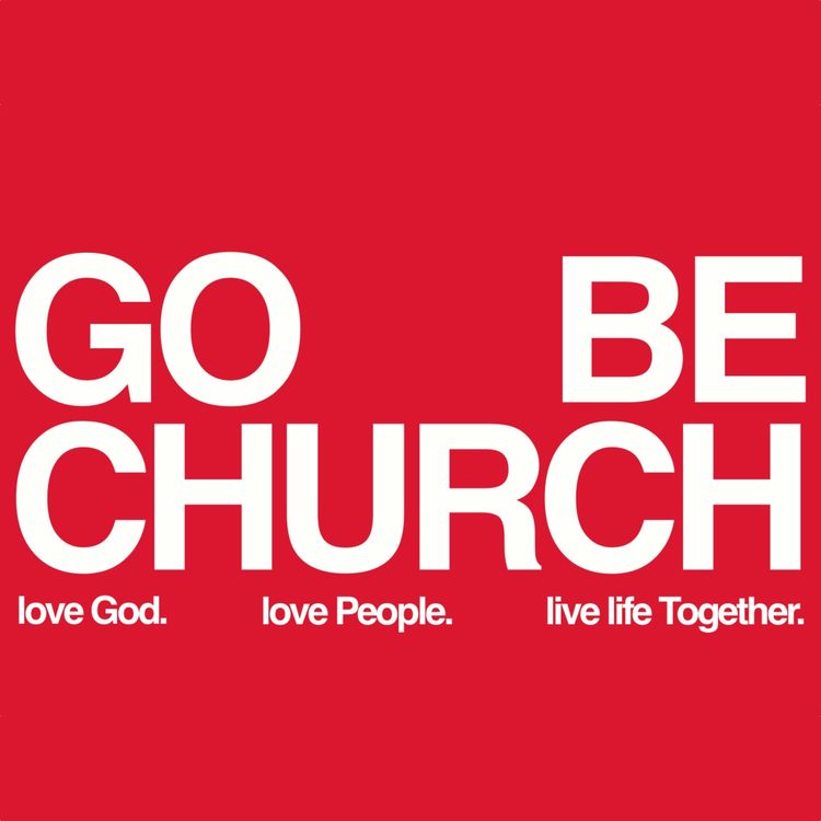 cover art for Go Be Church: Week 5 - Cast Kingdom Vision