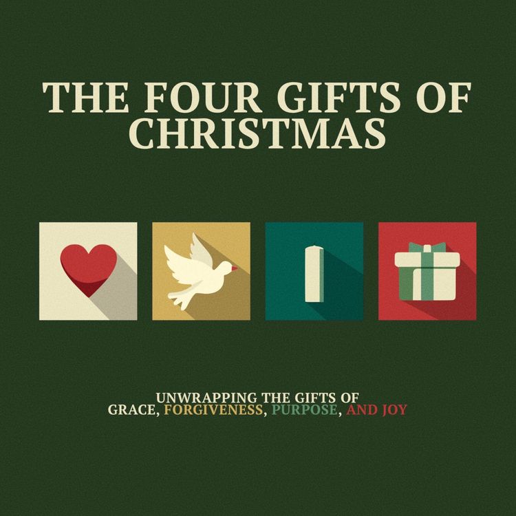 cover art for The Four Gifts of Christmas: Week 3 - Purpose Unwrapped