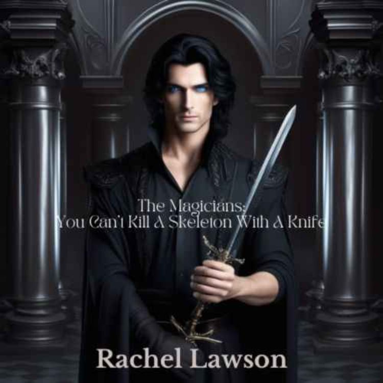 cover art for The Magicians: You can't kill a skeleton with a knife