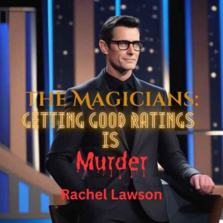 cover art for The Magicians: Getting Good Ratings Is Murder