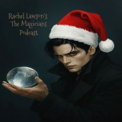 cover art for ❄️🎩Rachel  Lawson's The Magicians Podcast 🎩 ❄️