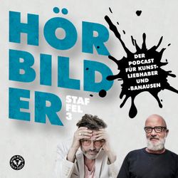 cover art for Hörbilder - Der Podcast für Kunstliebhaber und -banausen.