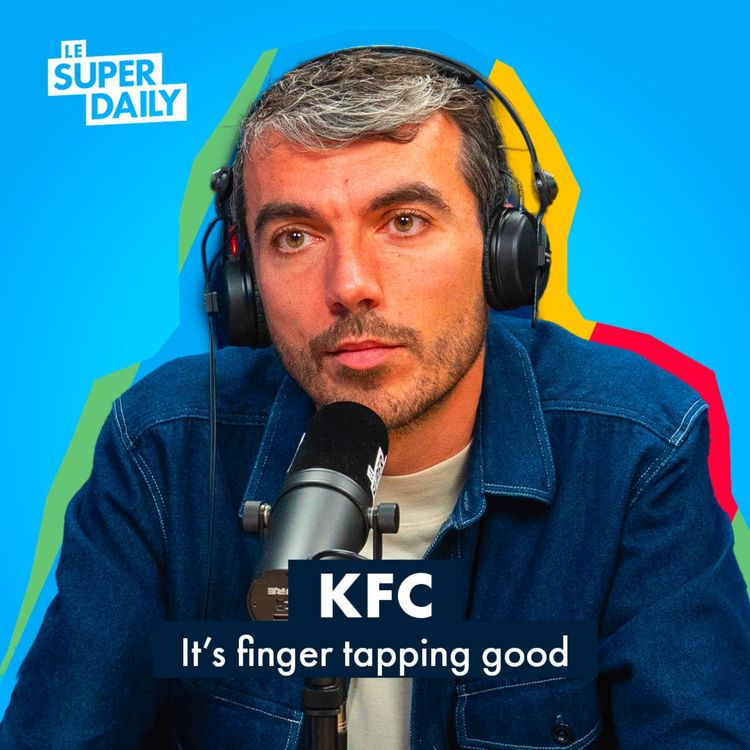 cover art for KFC, c’est quoi la strat social media du colonel ? - Avec son Brand Director Guillaume Saez 