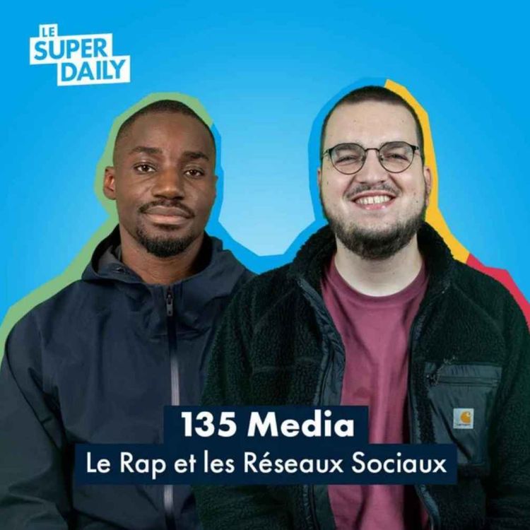 cover art for Du flow aux followers : L'Irrésistible ascension des rappeurs français - Avec Florian Lecerf et Mylan Aké de 135 Media