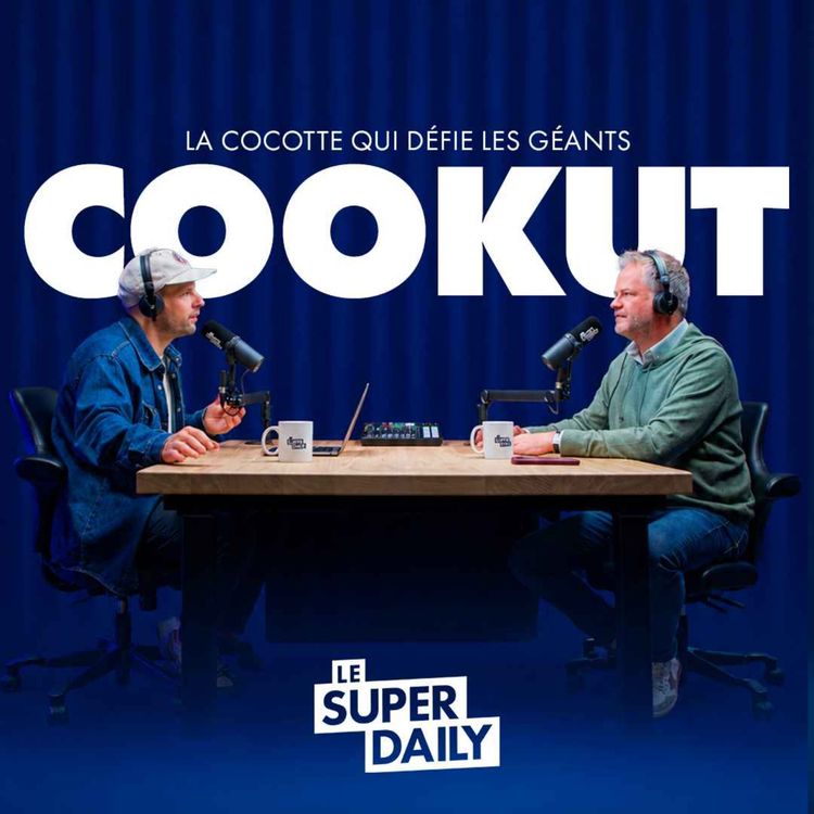 cover art for Cookut : l'Incroyable Cocotte qui bouscule les géants de la cuisine - Avec Laurent Ammeux