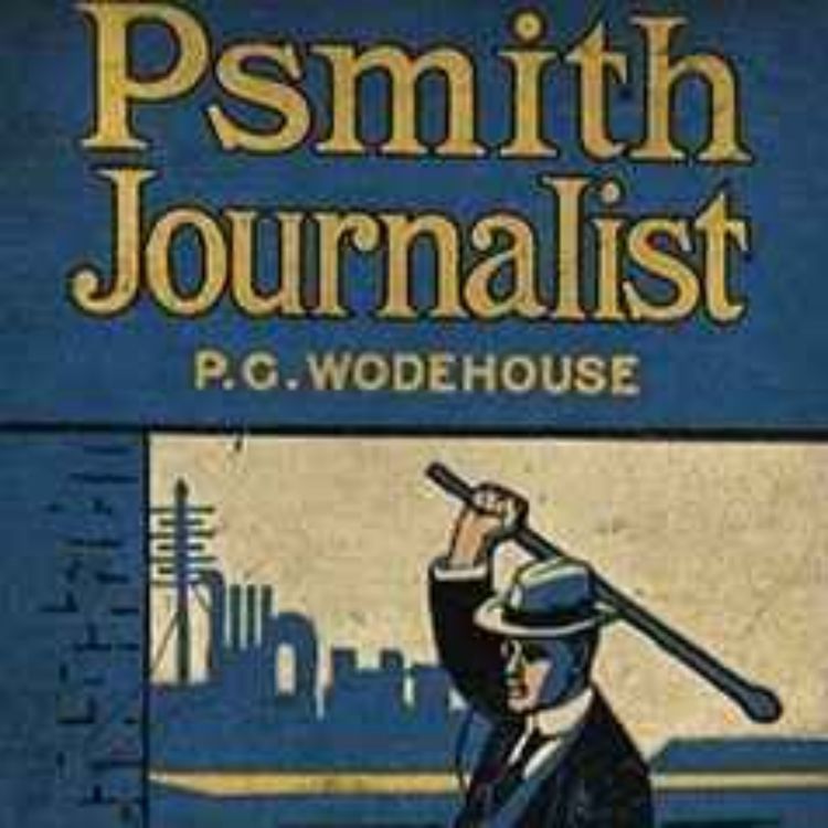 cover art for Psmith Journalist with Matthew Bellwood