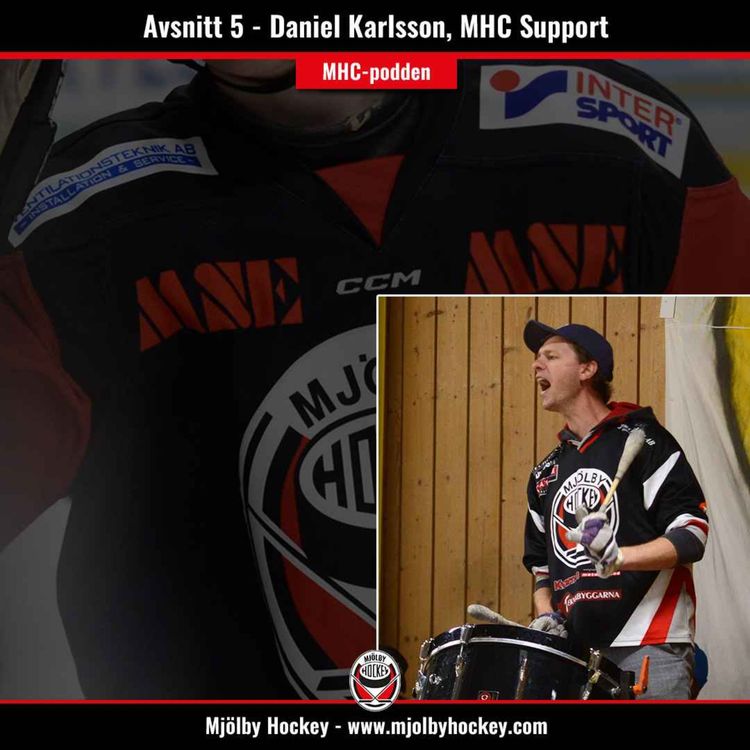 cover art for Avsnitt 5 - Daniel Karlsson, MHC Support