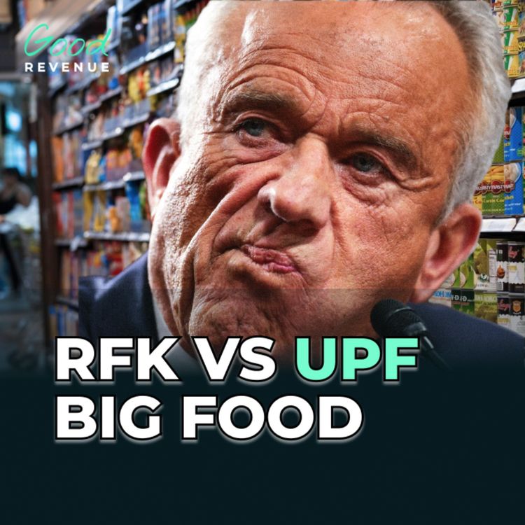cover art for RFK Jr.'s $2.3 Trillion Ultra-Processed Food Problem