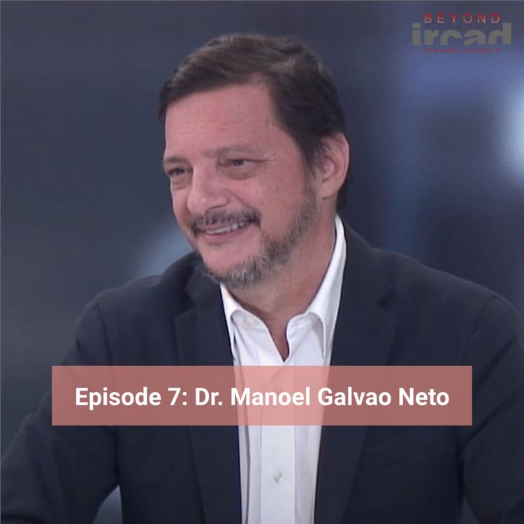 cover art for Episode 7 - Dr. Manoel Galvao Neto 