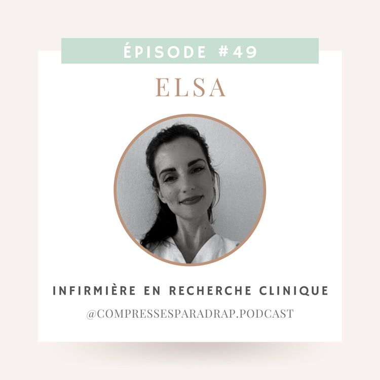 cover art for #49 : Elsa, infirmière en recherche clinique