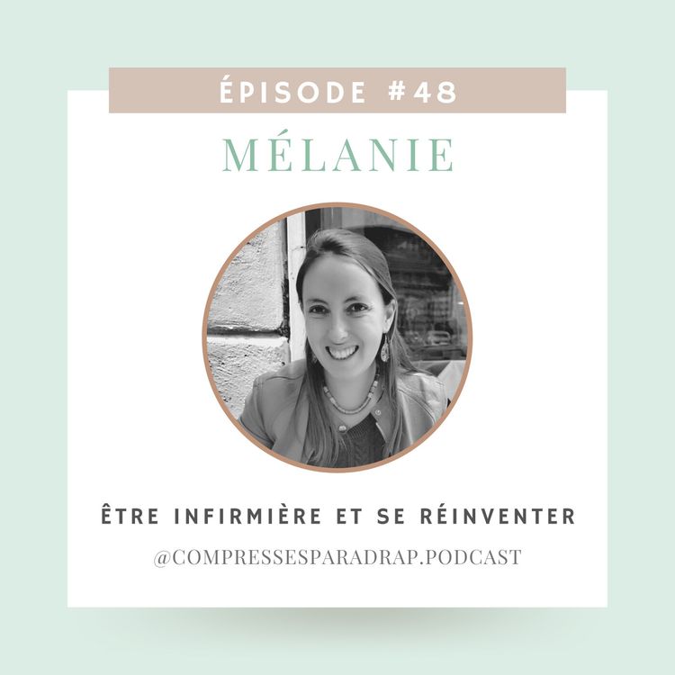 cover art for #48 : Mélanie, être infirmière et se réinventer