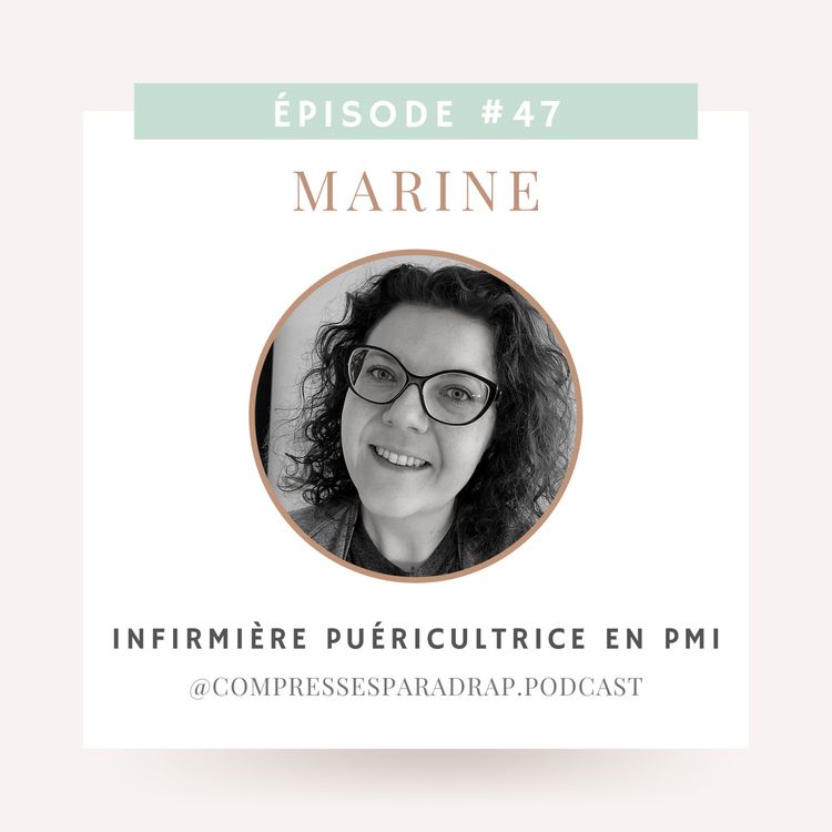 cover art for #47 : Marine, infirmière puéricultrice en PMI