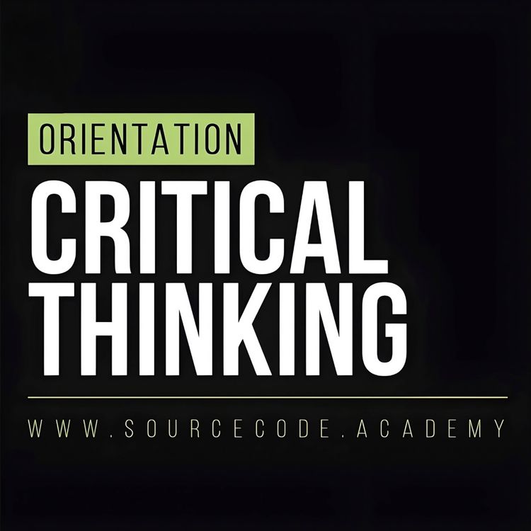 cover art for Critical Thinking Orientation Class BATCH 1 | Sahil Adeem | Source Code Academia