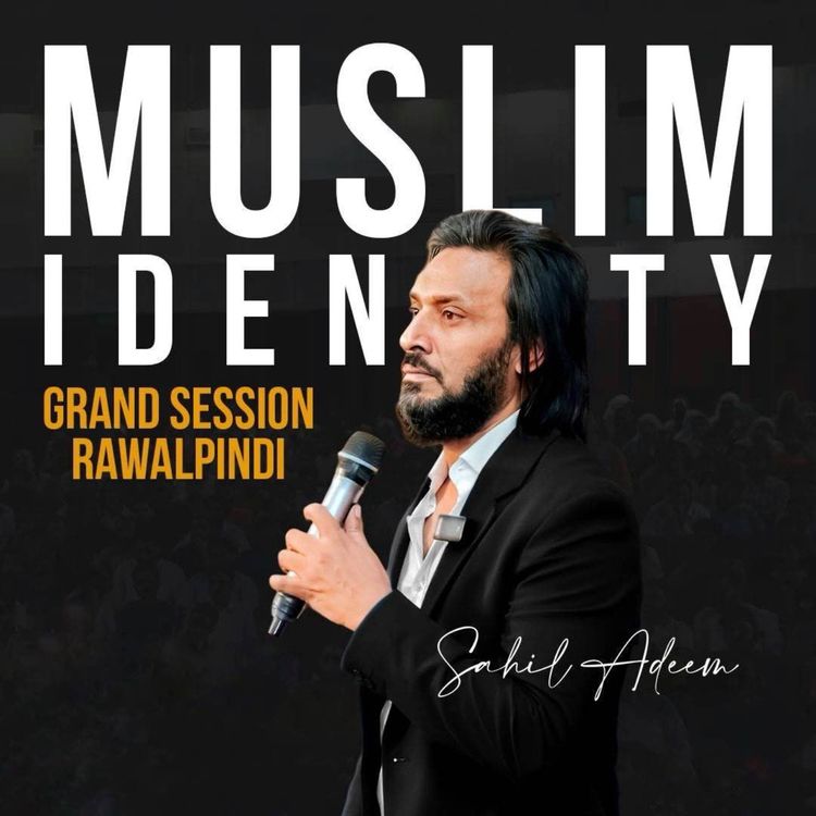 cover art for Sahil Adeem Muslim Identity Session FQE Rawalpindi | 2023