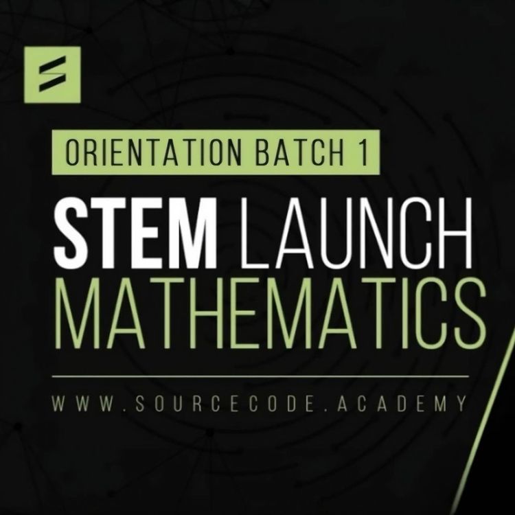cover art for STEM Launch: Mathematics Batch 1 Launch program | Sahil Adeem | Source Code Academia