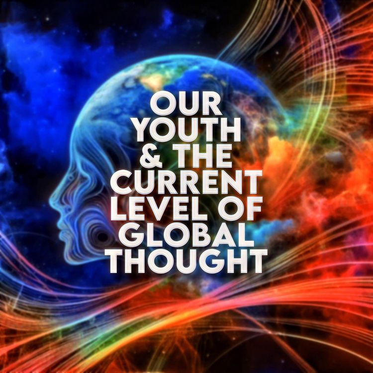 cover art for Our Youth and the Current Level of Global Thought | Sahil Adeem | A Simple Argument