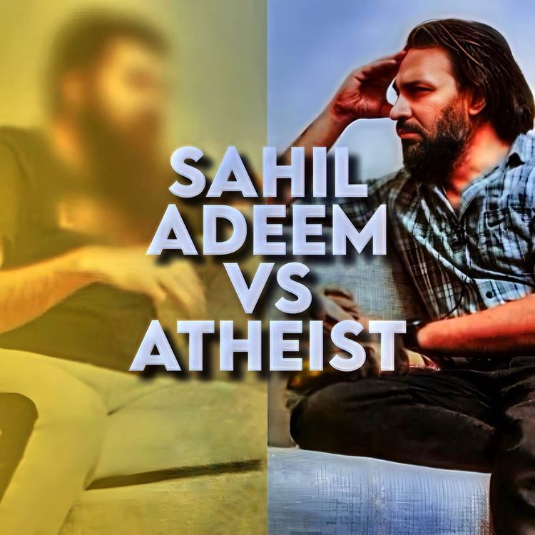 cover art for Sahil Adeem vs Atheist Debate | Sahil Adeem Podcast 