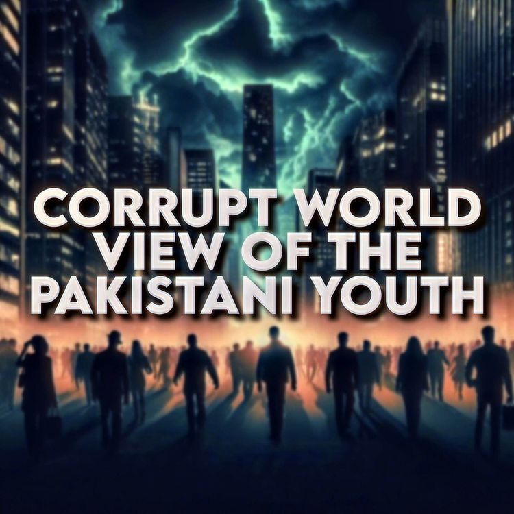 cover art for The corrupt world view of Pakistani Youth | Sahil Adeem | A Simple Argument