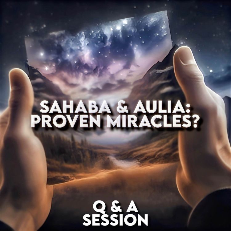 cover art for Are there any proven miracles by the Sahaba & Aulia | Q & A Session | Sahil Adeem | A Simple Argument