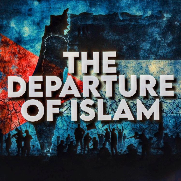 cover art for The Departure of ISLAM | Sahil Adeem Discussing the Current Situation of Palestine | Sahil Adeem Podcast
