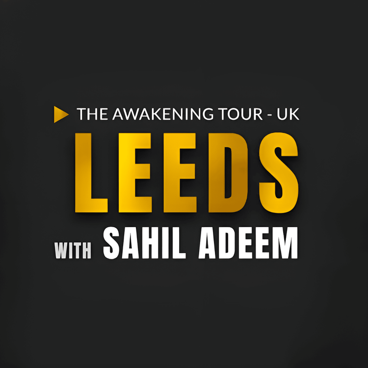 cover art for Sahil Adeem in Leeds | The Awakening Tour UK