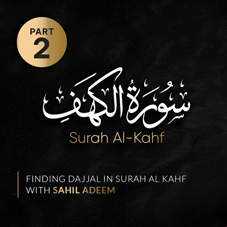 cover art for Al Kahf Part 2 | Finding Dajjal in Surah Kahf a detailed scientific commentary in English