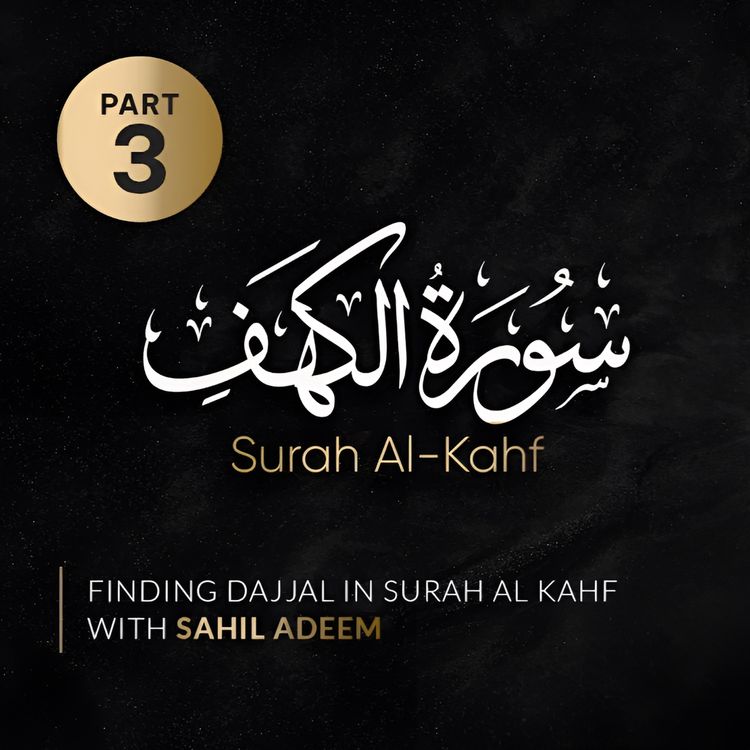 cover art for Al Kahf Part 3 | Finding Dajjal in Surah Kahf A detailed scientific commentary in English
