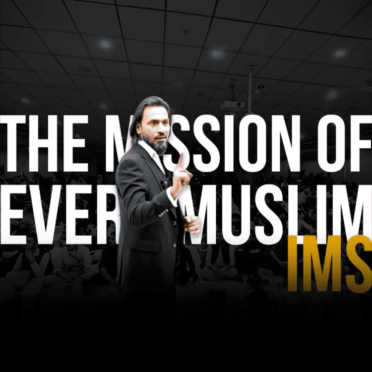 cover art for What Is The Mission of Every Muslim? | Sahil Adeem Podcast