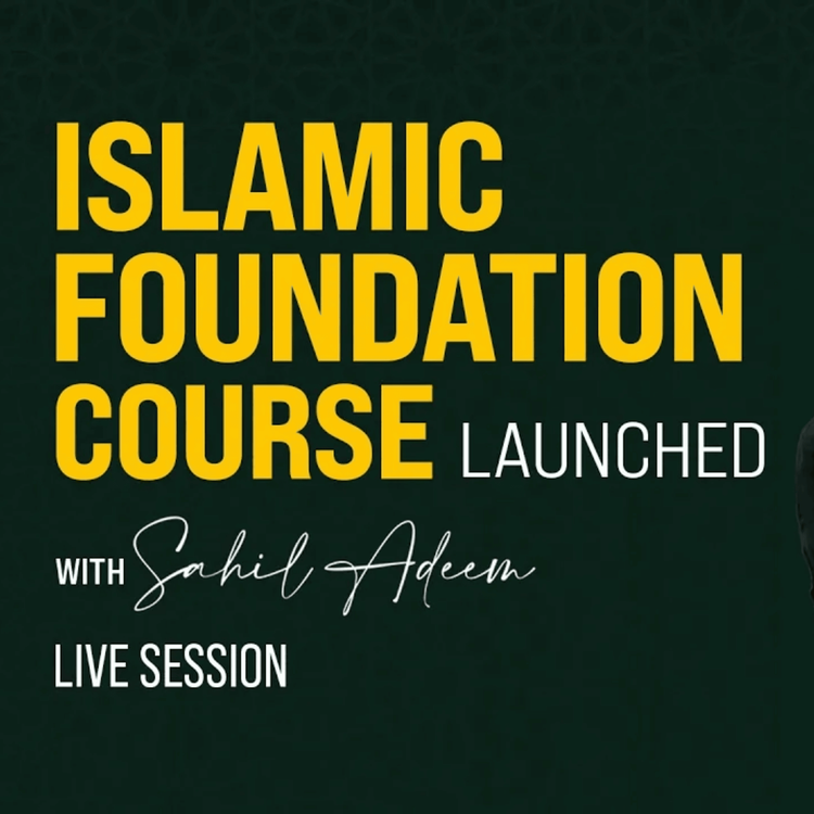 cover art for Islamic Foundation Course Launch with Sahil Adeem - Public Q&A Session｜Sahil Adeem Podcast