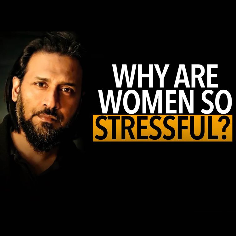 cover art for Why Women Are So Stressful and Its Solution | Sahil Adeem Podcast